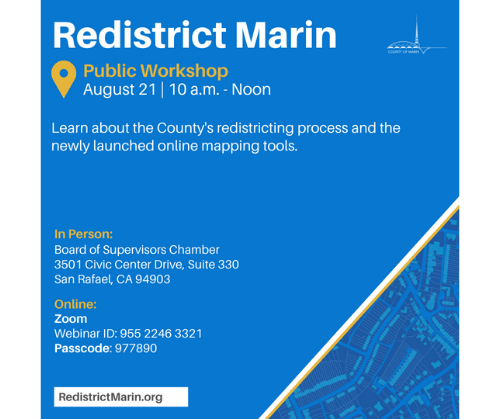 Redistrict Marin: Learn about the County's redistricting process and the newly launched online mapping tools.