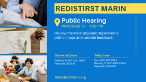 Redistrict Marin: Review the initial adjusted supervisorial district maps and provice feedback.
